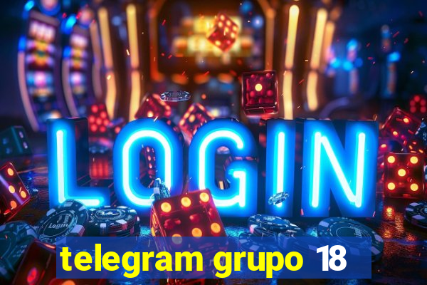 telegram grupo 18